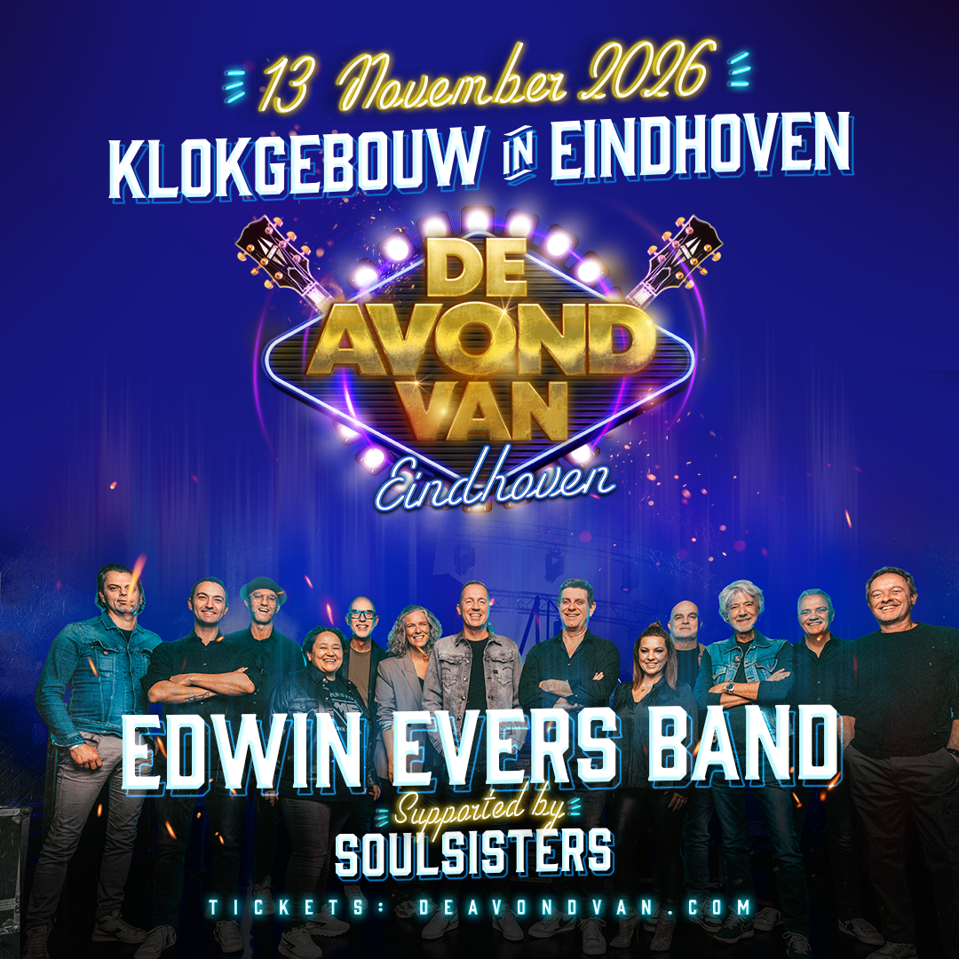 De Avond van - Edwin Evers Band in Klokgebouw, Eindhoven